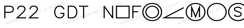 P22 GDT NoFrames Reg字体转换